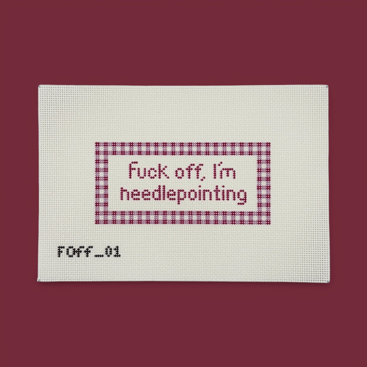 F*ck Off I’m Needlepointing