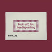 F*ck Off I’m Needlepointing