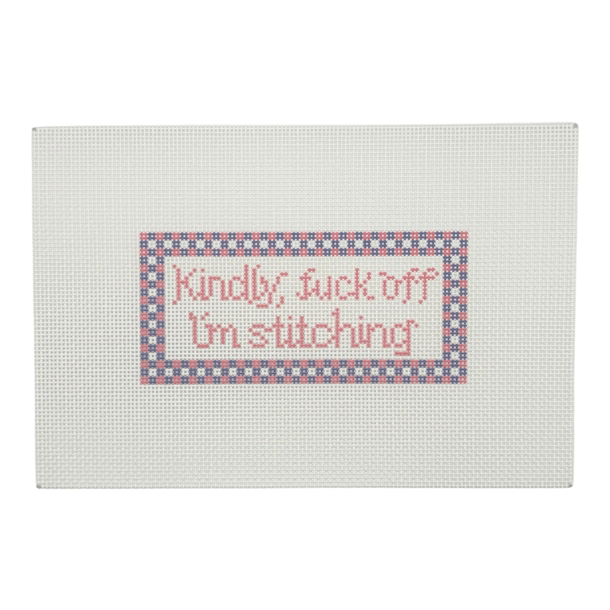 Kindly, F*ck Off I’m Stitching