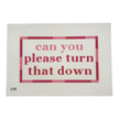 Can You Please Turn That Down?